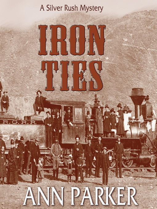 Title details for Iron Ties by Ann Parker - Wait list